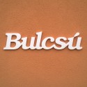 Bulcsú név felirat ajtóra vagy a gyermekszoba falára!