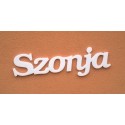 Szonja név felirat ajtóra vagy a gyermekszoba falára!