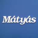 Mátyás név felirat ajtóra vagy a gyermekszoba falára!