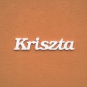Kriszta név felirat ajtóra vagy a gyermekszoba falára!