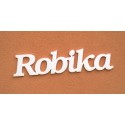 Robika név felirat ajtóra vagy a gyermekszoba falára, akár ajándéknak is!