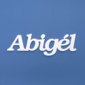 Abigél név felirat ajtóra vagy a gyermekszoba falára!