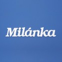 Milánka név felirat ajtóra vagy a gyermekszoba falára!